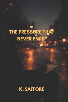 Paperback The Pressure That Never Ends Book