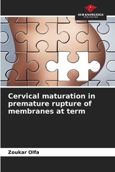 Paperback Cervical maturation in premature rupture of membranes at term Book