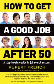 How to get a good Job after 50: A step-by-step guide to job search success