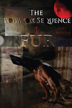 Paperback The Equinox Sequence: Fur: The First Luna beasts Book