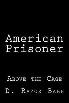 Paperback American Prisoner: Above the Cage Book