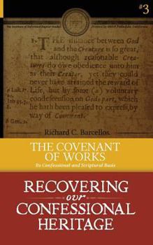 Paperback The Covenant of Works: Its Confessional and Scriptural Basis Book