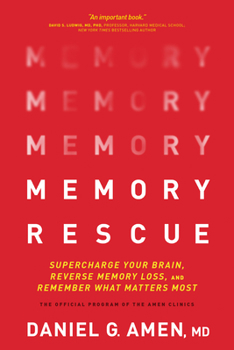 Paperback Memory Rescue: Supercharge Your Brain, Reverse Memory Loss, and Remember What Matters Most Book