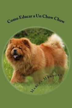 Paperback Como Educar a Un Chow Chow [Spanish] Book