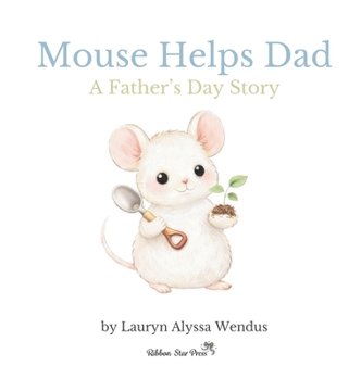 Hardcover Mouse Helps Dad: A Father's Day Story Book