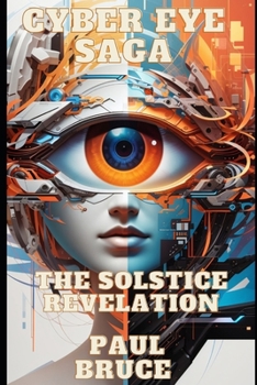 Paperback Cyber Eye Saga: The Solstice Revelation Book