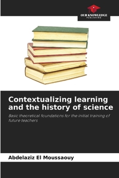 Paperback Contextualizing learning and the history of science Book