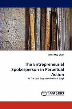 Paperback The Entrepreneurial Spokesperson in Perpetual Action Book