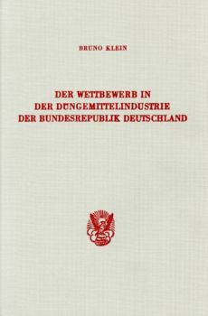 Hardcover Der Wettbewerb in Der Dungemittelindustrie Der Bundesrepublik Deutschland [German] Book
