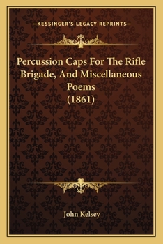 Paperback Percussion Caps For The Rifle Brigade, And Miscellaneous Poems (1861) Book