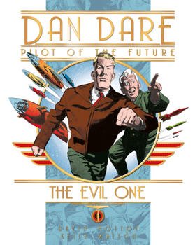 Classic Dan Dare: The Evil One - Book #16 of the Dan Dare