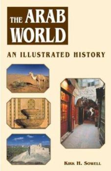 Paperback The Arab World: An Illustrated History Book