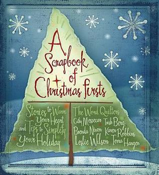 Hardcover Scrapbook of Christmas Firsts: Stories to Warm Your Heart and Tips to Simplify Your Holiday Book