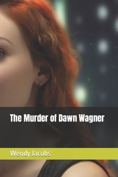 Paperback The Murder of Dawn Wagner Book