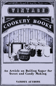 Paperback An Article on Boiling Sugar for Sweet and Candy Making Book