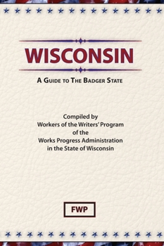 Hardcover Wisconsin: A Guide To The Badger State Book