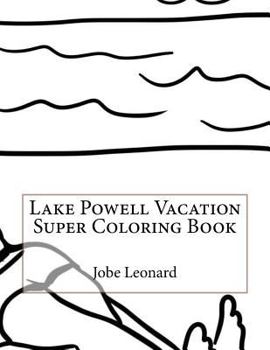 Paperback Lake Powell Vacation Super Coloring Book