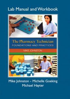 Paperback The Pharmacy Technician Foundations and Practices Workbook/Lab Manual Book
