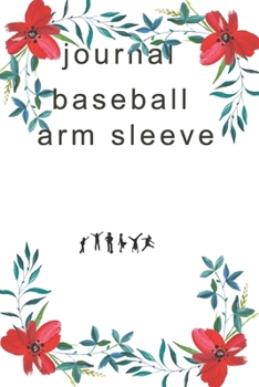 journal   baseball   arm sleeve (French Edition)