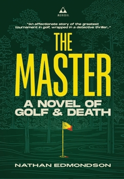 The Master: A Novel of Golf and Death