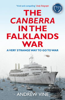 Paperback The Canberra in the Falklands War: A Very Strange Way to Go to War Book