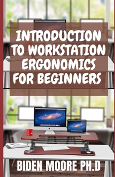 Paperback Introduction to Workstation Ergonomics for Beginners Book
