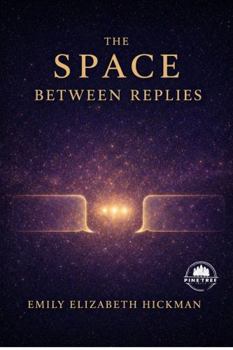 Hardcover The Space Between Replies: Stories of Love, Waiting, and Attachment Patterns Book