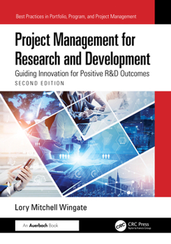 Paperback Project Management for Research and Development: Guiding Innovation for Positive R&D Outcomes Book