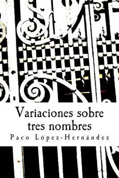 Paperback Variaciones sobre tres nombres: Novela [Spanish] Book