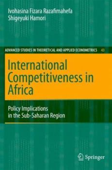 Hardcover International Competitiveness in Africa: Policy Implications in the Sub-Saharan Region Book