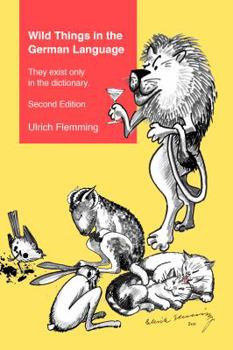 Paperback Wild Things in the German Language: They exist only in the dictionary. Book