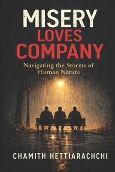 Paperback Misery Loves Company: Navigating the Storms of Human Nature Book