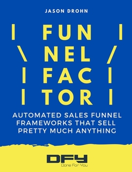Paperback Funnel Factor: The Step-By-Step Process For Building A Proven Sales System For Your Business Book