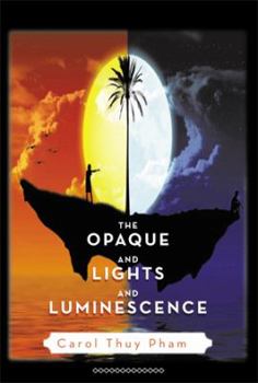 Paperback The Opaque and Lights and Luminescence Book