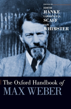 Hardcover The Oxford Handbook of Max Weber Book