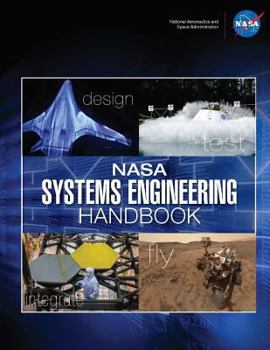 Paperback NASA Systems Engineering Handbook - NASA SP-2016-6105 Rev2: Design Test Integrate Fly Book