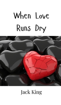 Hardcover When Love Runs Dry Book