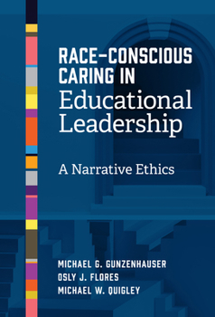 Paperback Race-Conscious Caring in Educational Leadership: A Narrative Ethics Book