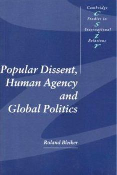 Paperback Popular Dissent, Human Agency and Global Politics Book