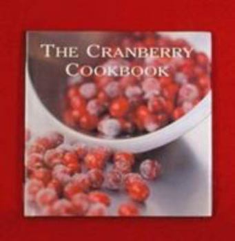 Hardcover The Cranberry Cookbook Book