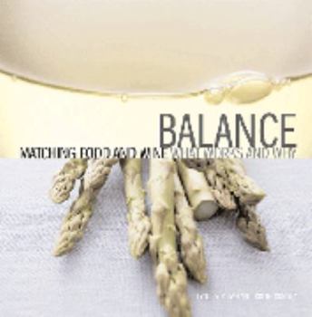 Paperback Balance: Matching Food and Wine, What Works and Why Book