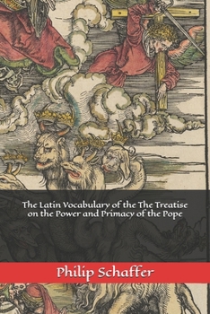 The Latin Vocabulary of the The Treatise on the Power and Primacy of the Pope (Concordia Latin Readers)