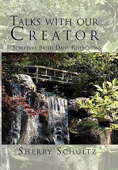 Hardcover Talks with our Creator: Scripture Based Daily Reflections Book