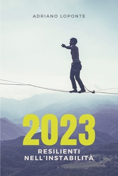 Paperback 2023: Resilienti nell'Instabilità [Italian] Book