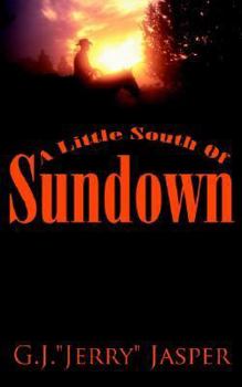 Paperback A Little South Of Sundown Book