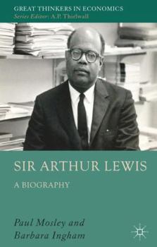 Hardcover Sir Arthur Lewis: A Biography Book