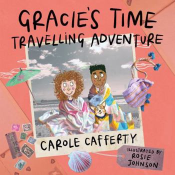 Paperback Troubador Publishing Gracies Time Travelling Adventure (Gracies Adventures). Book