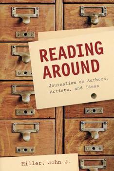 Paperback Reading Around: Journalism on Authors, Artists, and Ideas Book