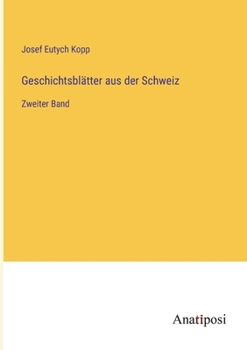 Paperback Geschichtsblätter aus der Schweiz: Zweiter Band [German] Book