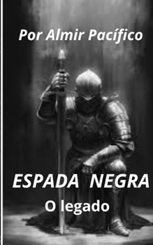 Paperback Espada negra o Legado [Portuguese] Book